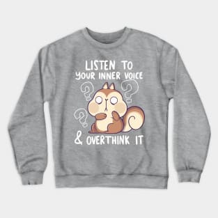 Listen to your Inner Voice Crewneck Sweatshirt